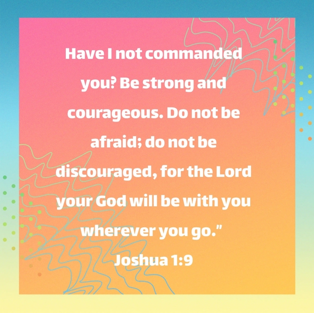 Be Strong and Very Courageous,  Memories Bible Verses August 2022 day 5